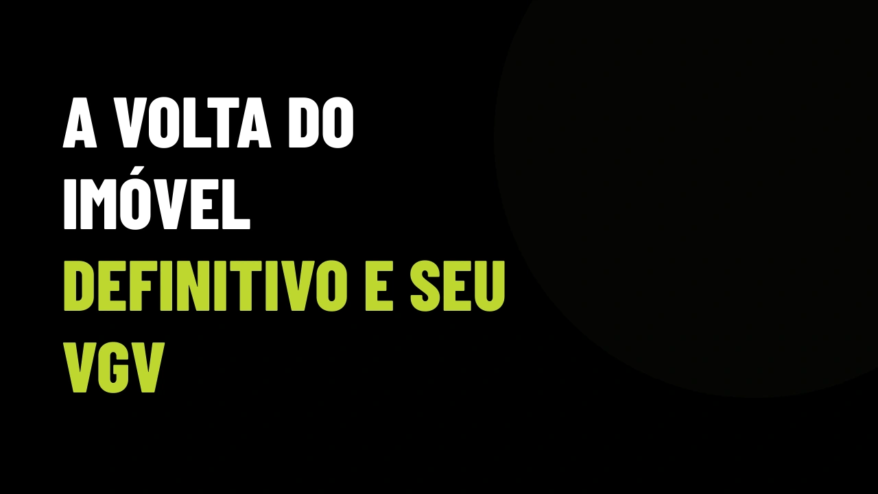 A Volta do Imóvel Definitivo: Como Vender Alto VGV Enquanto o Mercado Disputa Compactos