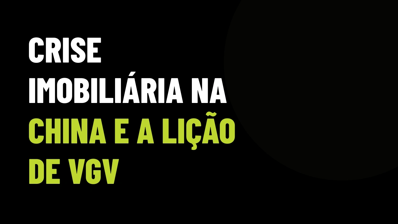 China Estanca Queda de Preços dos Imóveis: O Que o Brasil Tem a Aprender com a Trava do Mercado Asiático