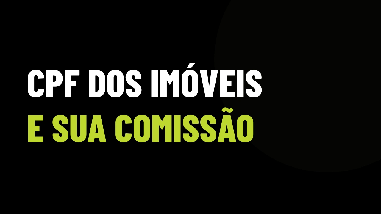 CPF dos imóveis: o CIB vai expor o corretor que vende imóvel com documentação bagunçada