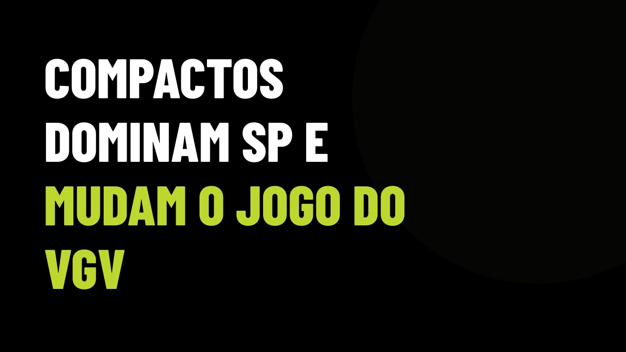 60% dos Novos Condomínios de SP São Econômicos ou Compactos: Como o Corretor Fatura Mais com Estúdios e MCMV