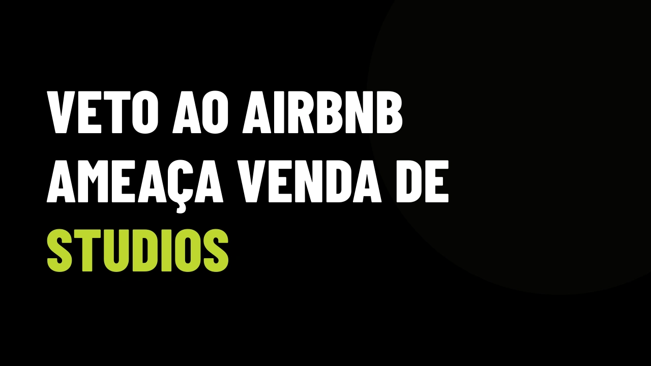 Condomínio Pode Vetar Airbnb? Como 39% de Apoio à Proibição Ameaça a Venda de Studios e o Seu VGV