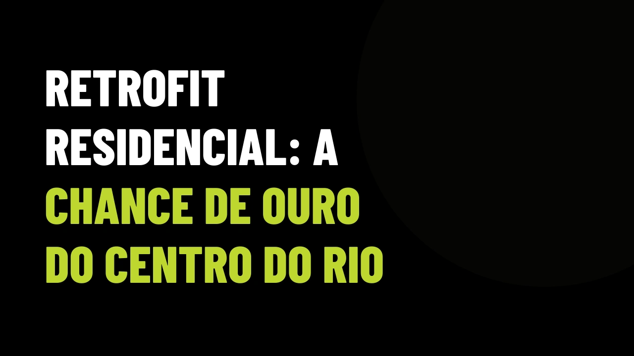 Demolição no Centro do Rio: a corrida pelo retrofit e como vender o novo residencial antes da concorrência