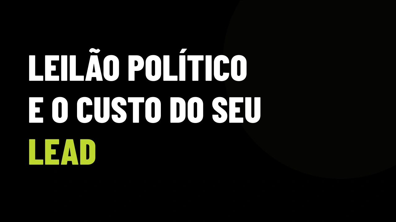 Horário eleitoral migra para o digital em 2026: a enxurrada de verba política vai triplicar o custo do seu lead imobiliário?