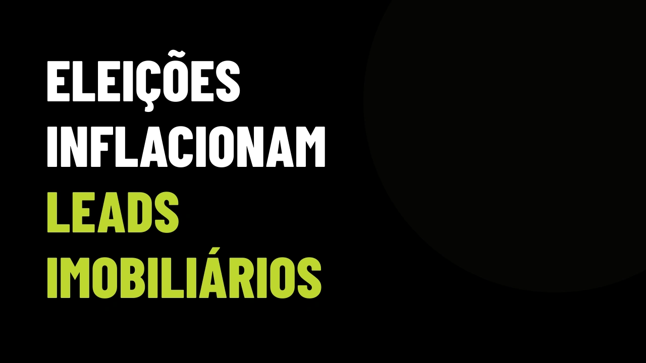 Leilão de anúncios inflacionado: como as eleições encarecem os leads imobiliários e a estratégia para blindar seu CPL