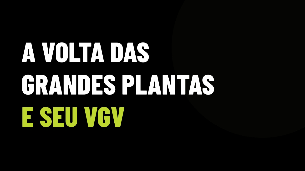 Imóveis Para Moradia de Longo Prazo em Alta: Como Fechar VGV Milionário com a Volta das Grandes Plantas