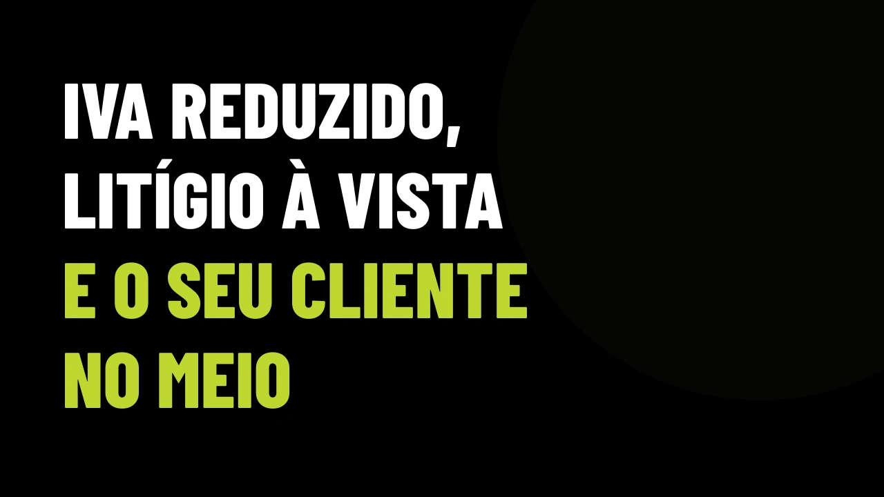 IVA de 6% em Portugal: o risco fiscal que o corretor precisa explicar antes de vender para o investidor brasileiro