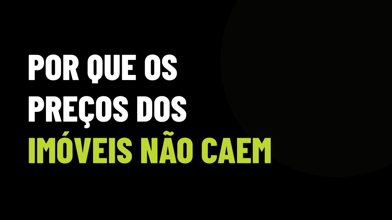 Com a Oferta em Alta, Por Que os Preços dos Imóveis Não Caem? O Guia para Destravar VGV