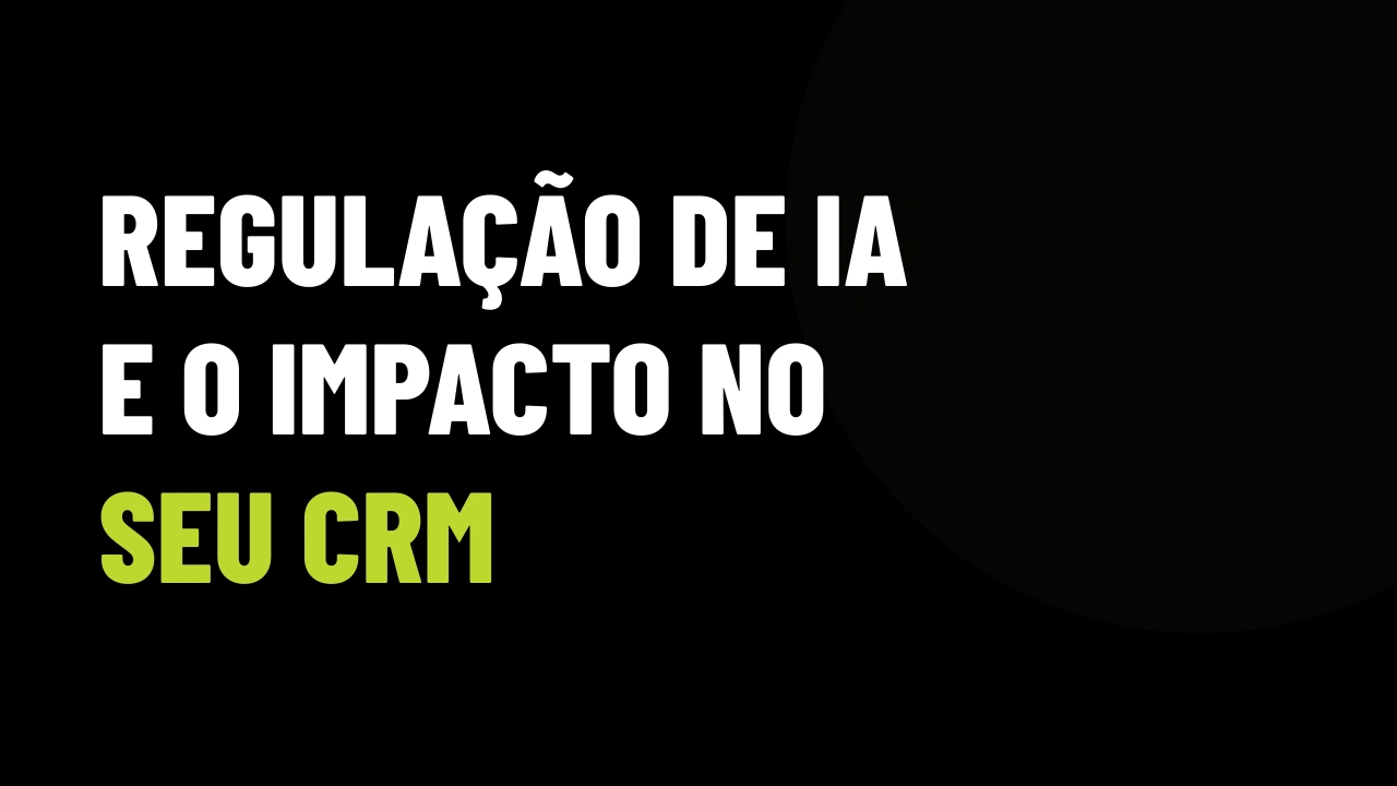 Regulação global de IA bate à porta: sua imobiliária vai perder as automações de WhatsApp e anúncios?