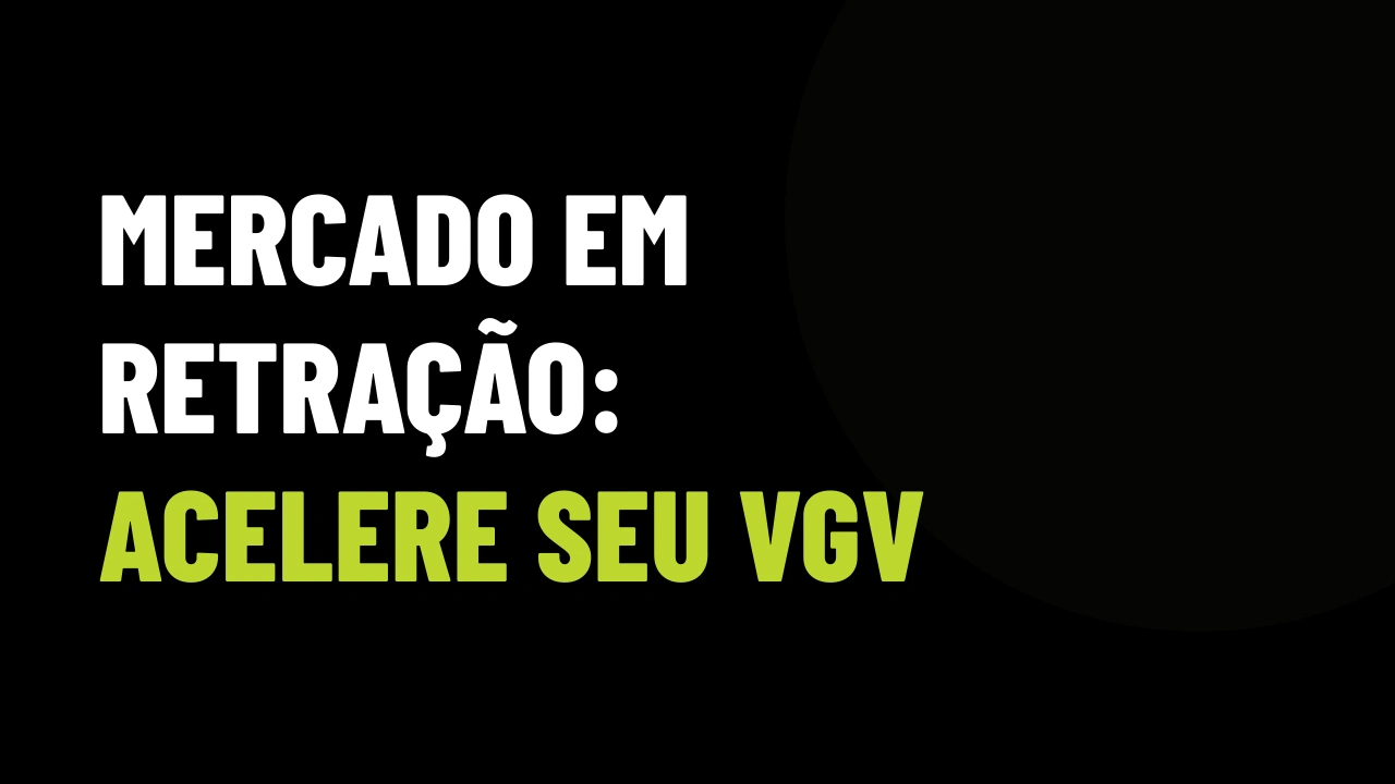 Retração Imobiliária em São Paulo: Como Usar os Dados de Julho para Fechar VGV e Acelerar Vendas