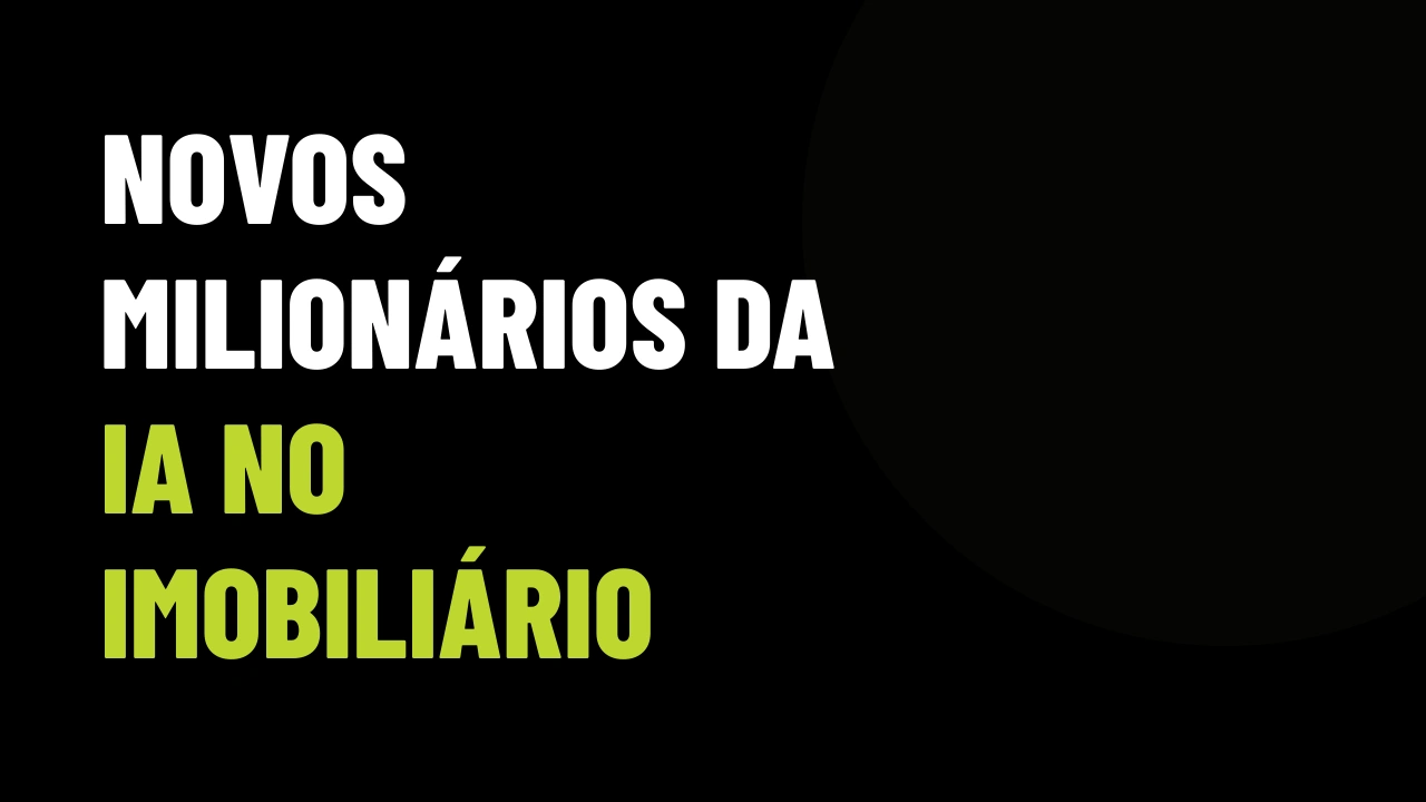 Riqueza da IA invade o mercado imobiliário: como atrair e fechar vendas com os novos milionários da tecnologia