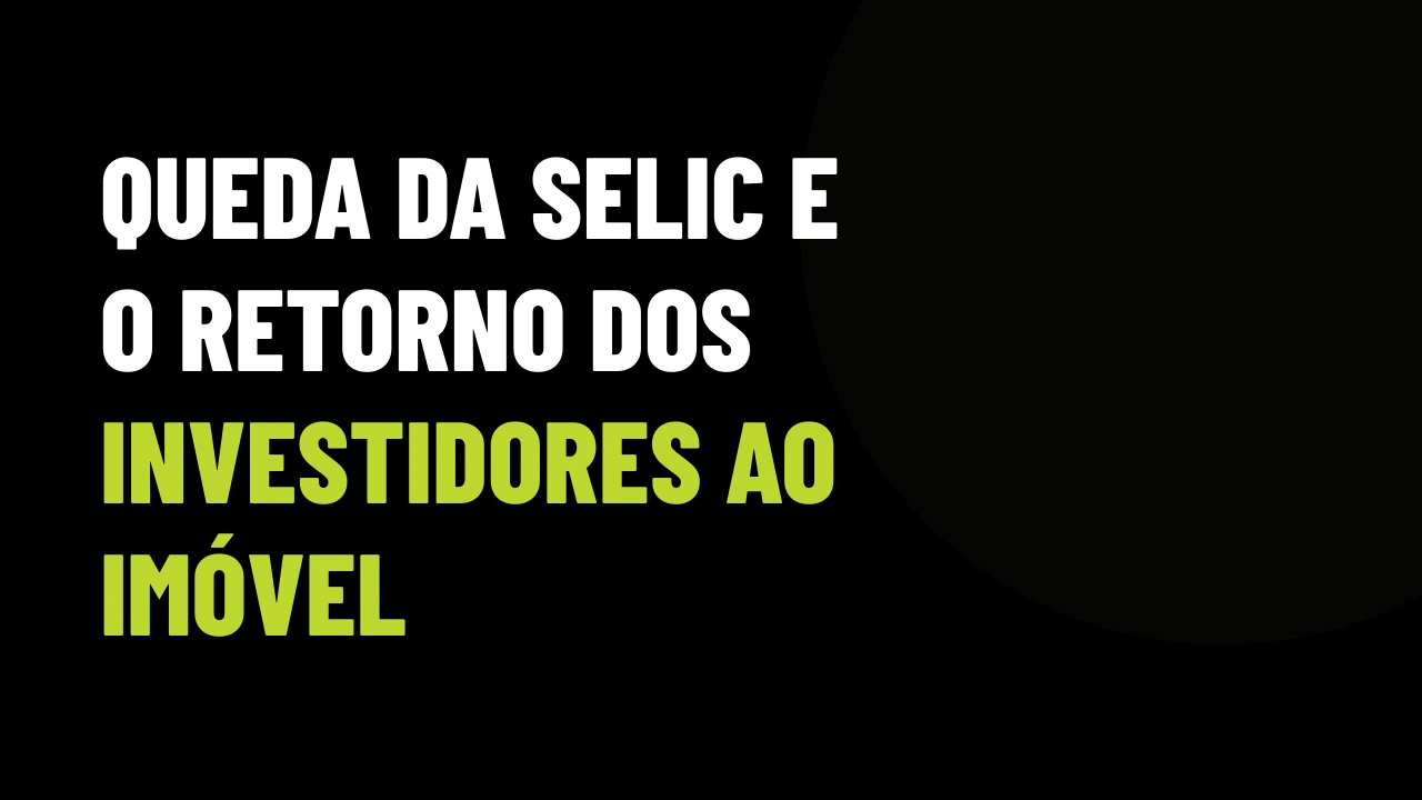 Selic em queda: como destravar carteiras de investidores travadas no CDI e acelerar seu VGV