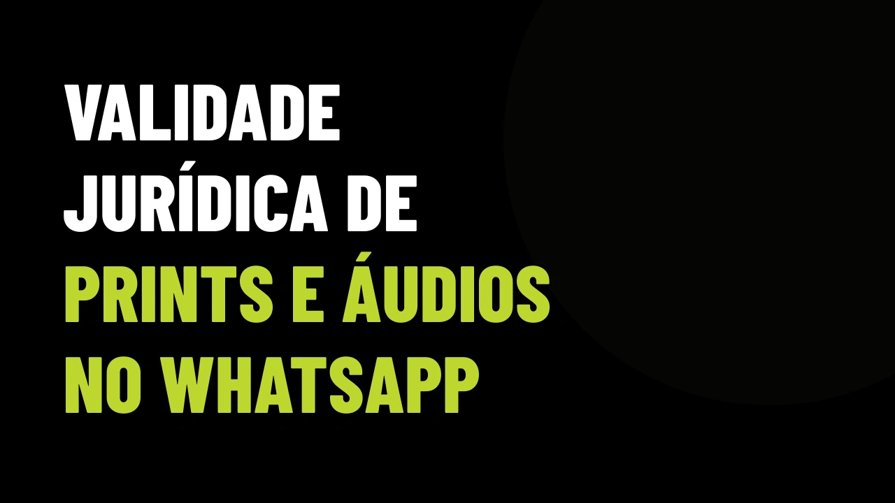STJ valida provas digitais e mensagens de aplicativo: o risco jurídico que ronda as negociações imobiliárias