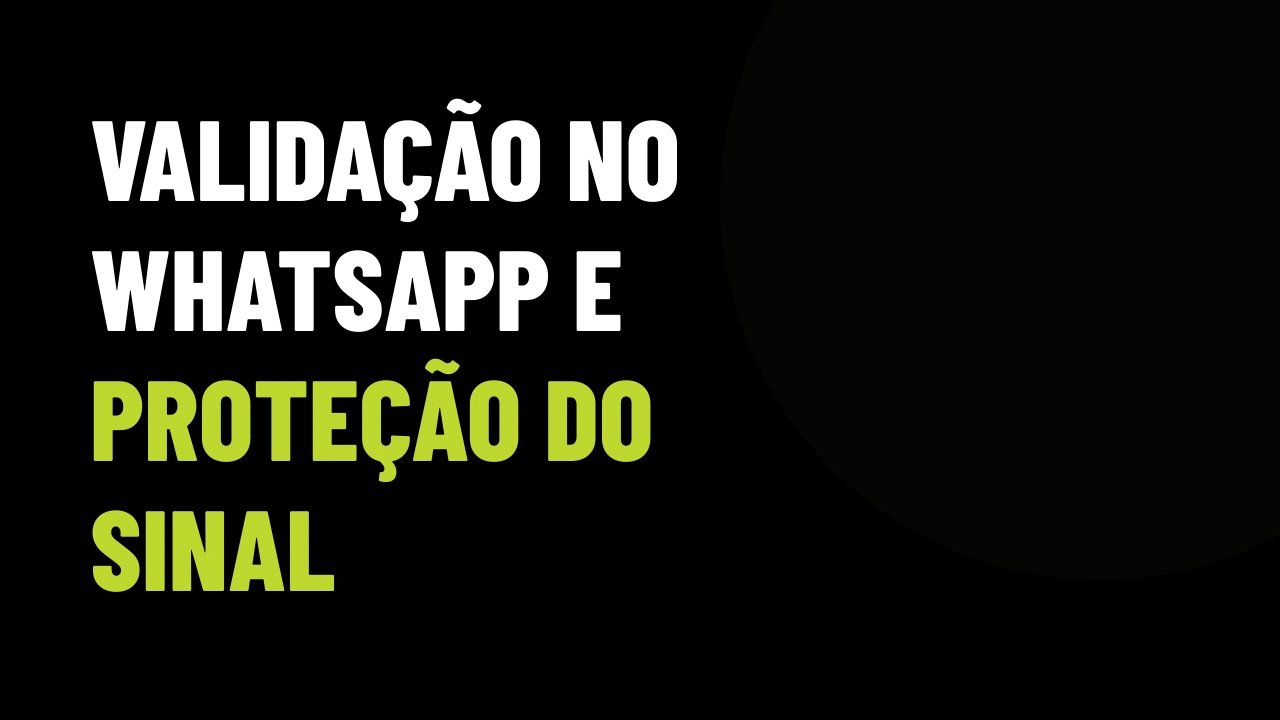 Validação anti-golpe no WhatsApp: como proteger o sinal do comprador e blindar as vendas da sua imobiliária